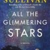 All the Glimmering Stars Mark T. Sullivan