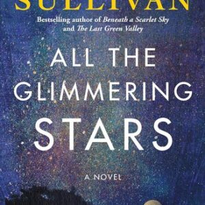 All the Glimmering Stars Mark T. Sullivan