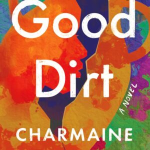 Good Dirt Charmaine Wilkerson