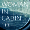 The Woman in Cabin 10 Ruth Ware