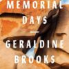 Memorial Days: A Memoir Geraldine Brooks