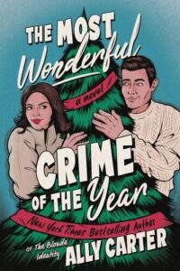 The Most Wonderful Crime of the Year Ally Carter