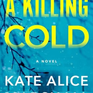 A Killing Cold Kate Alice Marshall