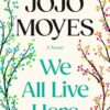 We All Live Here Jojo Moyes