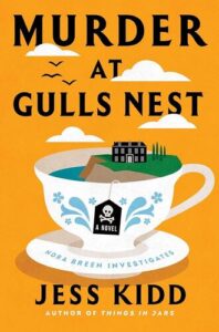 Murder at Gulls Nest Jess Kidd