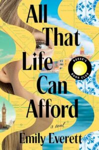 All That Life Can Afford: Reese's Book Club Emily Everett