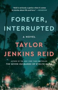 Forever, Interrupted Taylor Jenkins Reid