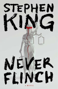 Never Flinch Stephen King