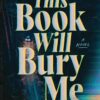 This Book Will Bury Me Ashley Winstead