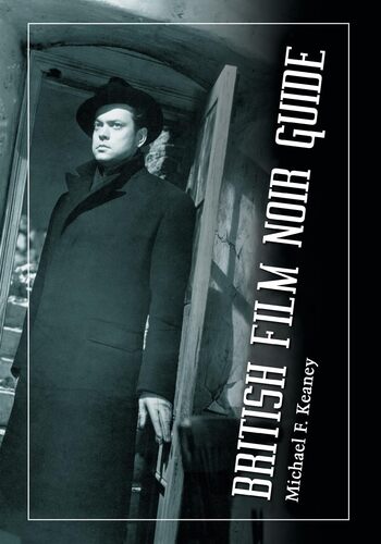 British Film Noir Guide Michael F. Keaney