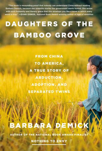 Daughters of the Bamboo Grove: From China to America, a True Story of Abduction, Adoption, and Separated Twins Barbara Demick