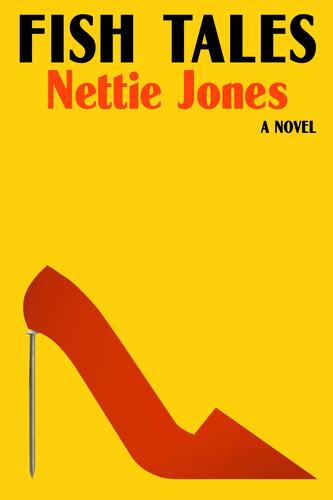 Fish Tales Nettie Jones