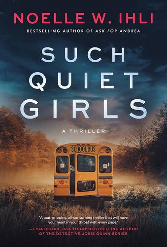 Such Quiet Girls Noelle W. Ihli
