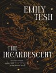 The Incandescent Emily Tesh