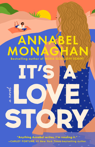 It's a Love Story Annabel Monaghan