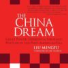 The China Dream: Great Power Thinking and Strategic Posture in the Post-American Era Liu Mingfu