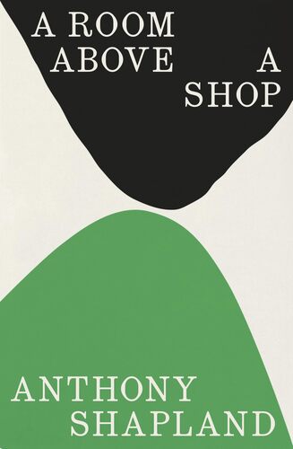 A Room Above a Shop Anthony Shapland