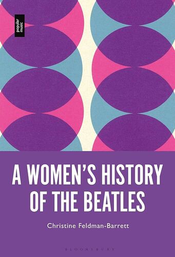 A Women’s History of the Beatles Christine Feldman-Barrett