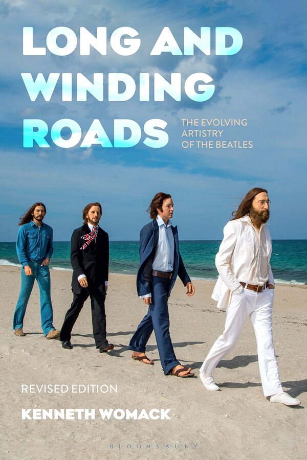 Long and Winding Roads: The Evolving Artistry of the Beatles Kenneth Womack