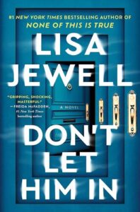 Don't Let Him In Lisa Jewell