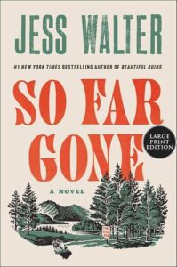 So Far Gone Jess Walter