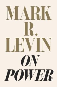On Power Mark R. Levin