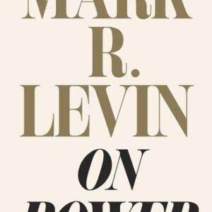On Power Mark R. Levin