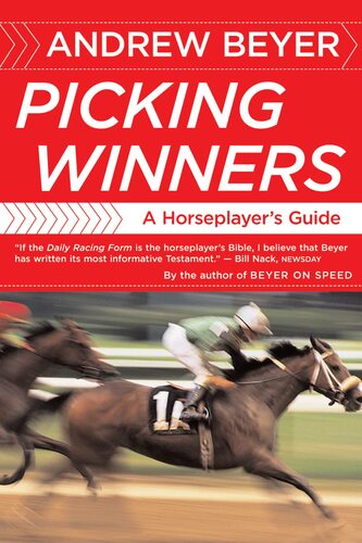 Picking Winners: A Horseplayer's Guide Andrew Beyer