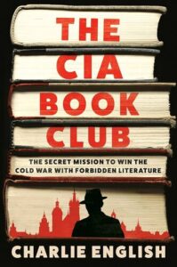 The CIA Book Club: The Best-Kept Secret of the Cold War Charlie English