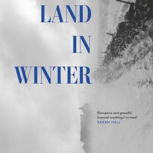 The Land in Winter Andrew Miller