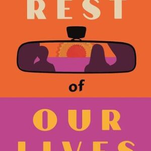The Rest of Our Lives Benjamin Markovits