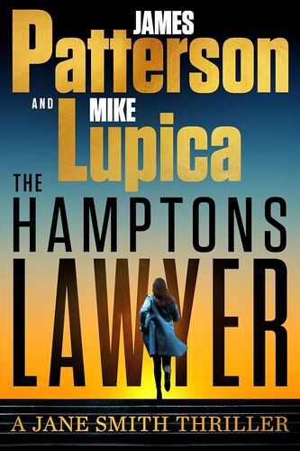 The Hamptons Lawyer James Patterson