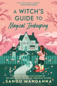 A Witch's Guide to Magical Innkeeping Sangu Mandanna