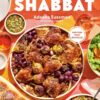 Shabbat: Recipes and Rituals from My Table to Yours Adeena Sussman