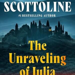 The Unraveling of Julia Lisa Scottoline