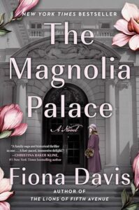 The Magnolia Palace Fiona Davis