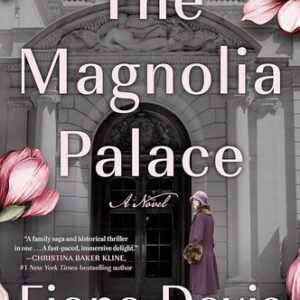 The Magnolia Palace Fiona Davis