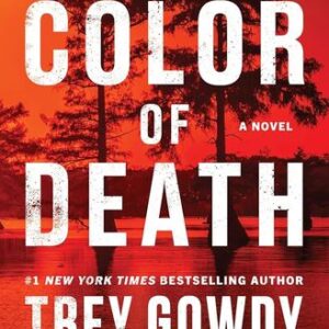The Color of Death Trey Gowdy
