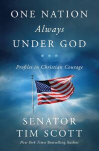 One Nation Always Under God: Profiles in Christian Courage Tim Scott
