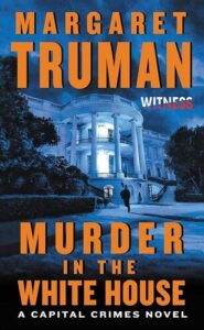 Murder in the White House Margaret Truman