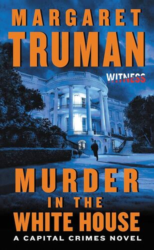 Murder in the White House Margaret Truman