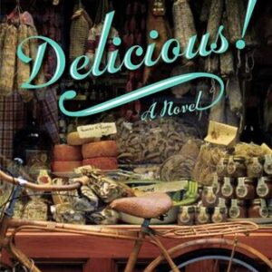 Delicious! by Ruth Reichl
