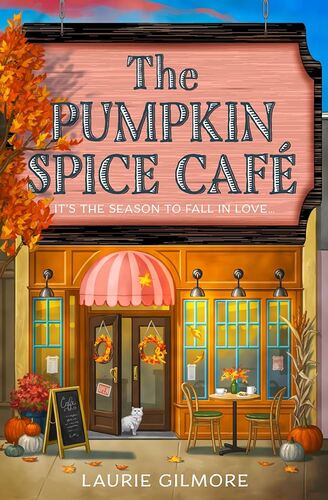 The Pumpkin Spice Café Laurie Gilmore