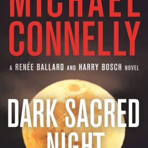 Dark Sacred Night Michael Connelly