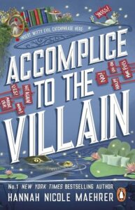 Accomplice to the Villain Hannah Nicole Maehrer