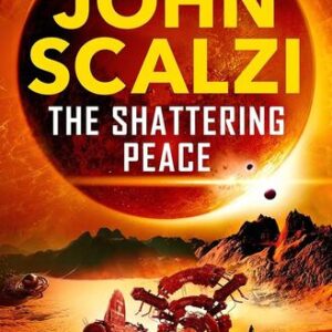 The Shattering Peace John Scalzi