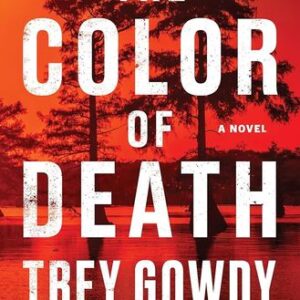 The Color of Death Trey Gowdy