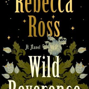 Wild Reverence Rebecca Ross