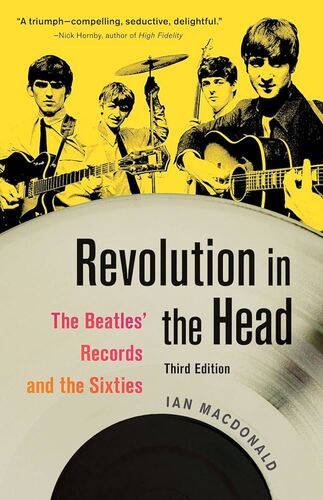 Revolution in the Head: The Beatles Records and the Sixties Ian MacDonald