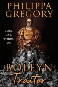 Boleyn Traitor Philippa Gregory